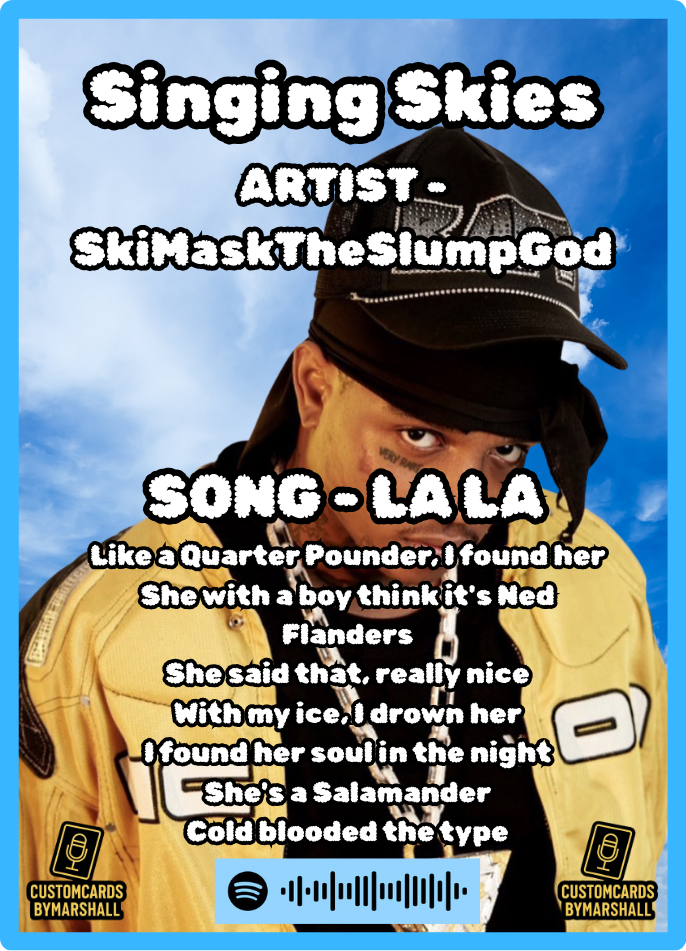 Singing Skies SkiMasktheSlumpgod LA LA Card.