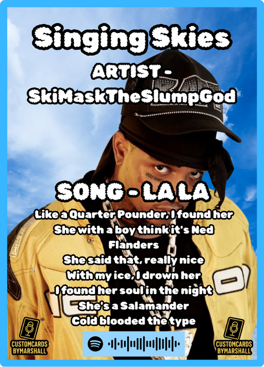 Singing Skies SkiMasktheSlumpgod LA LA Card.